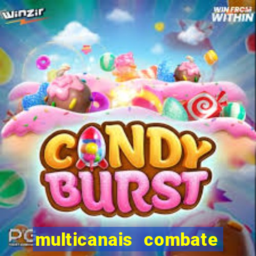 multicanais combate ao vivo